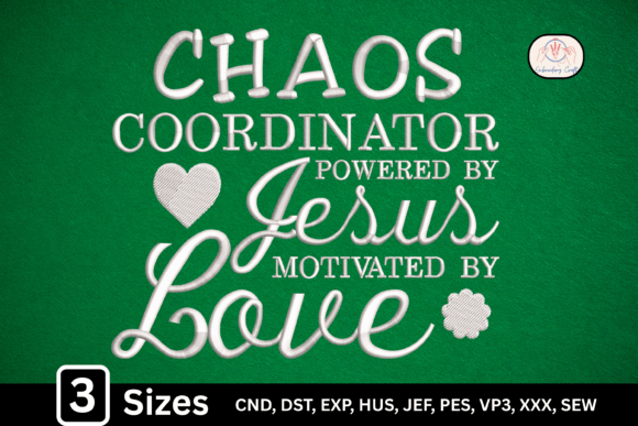Chaos Coordinator: A Faith-Driven Embroidery Design