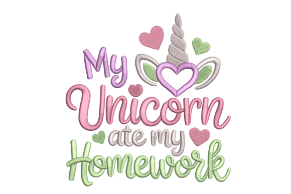 My Unicorn Ate My Homework: A Whimsical Embroidery Design