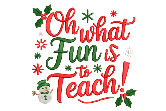 Oh What Fun is to Teach: A Versatile Embroidery Design