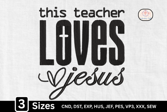 This Teacher Loves Jesus: A Faithful Embroidery Design